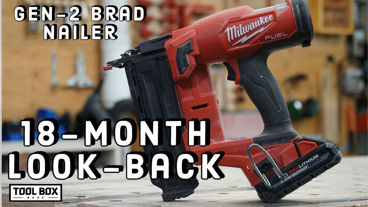 Milwaukee M18 Brad Nailer - 1 Year Look Back - Tool Box Buzz Tool Box Buzz